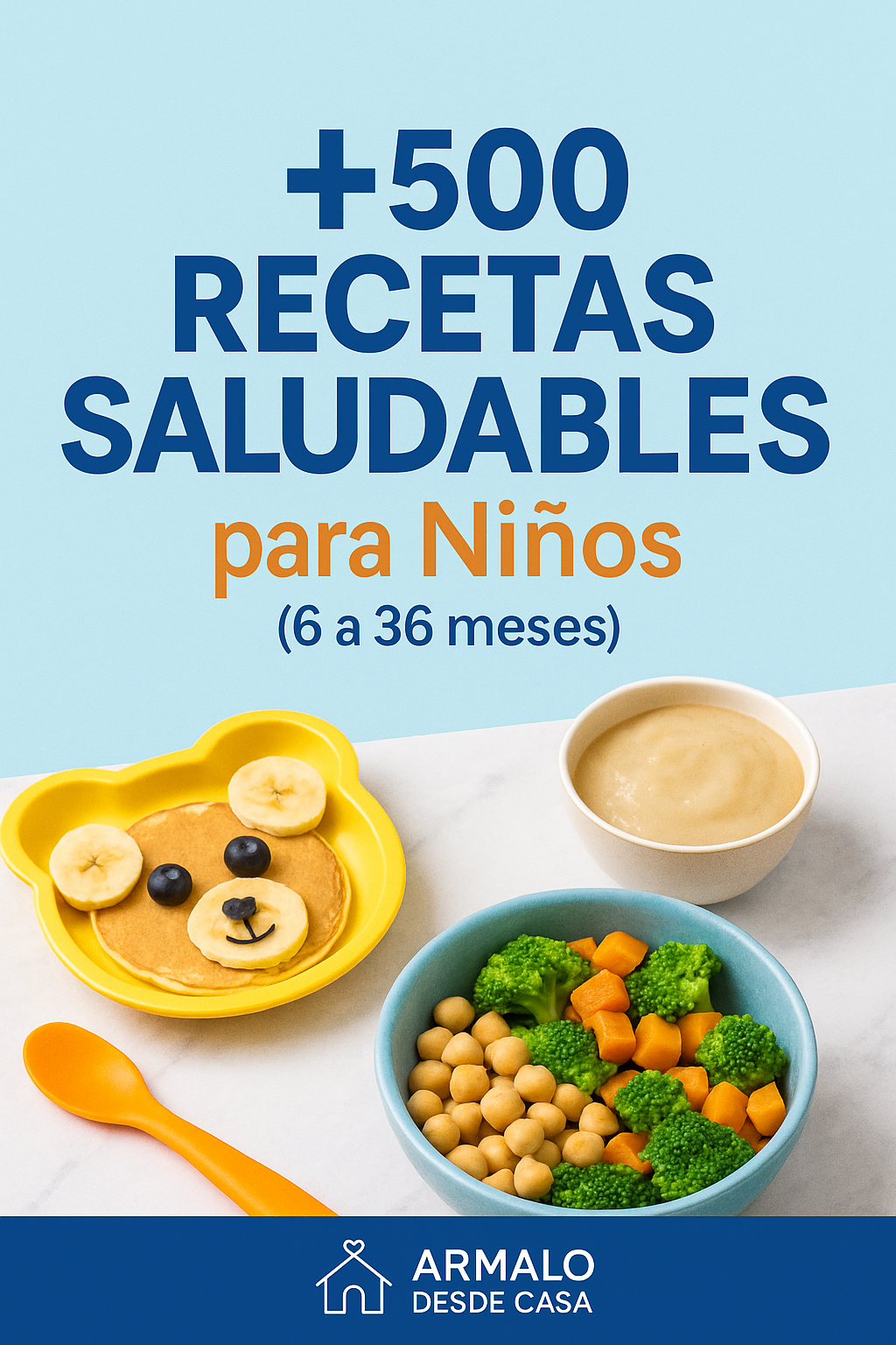 +500 Recetas Saludables para niños de 0 a 5 años 👶